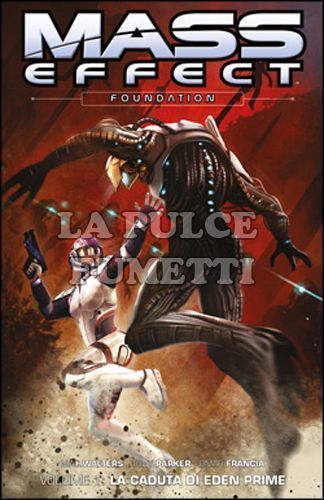 100% PANINI COMICS - MASS EFFECT - FOUNDATION #     1: LA CADUTA DI EDEN PRIME